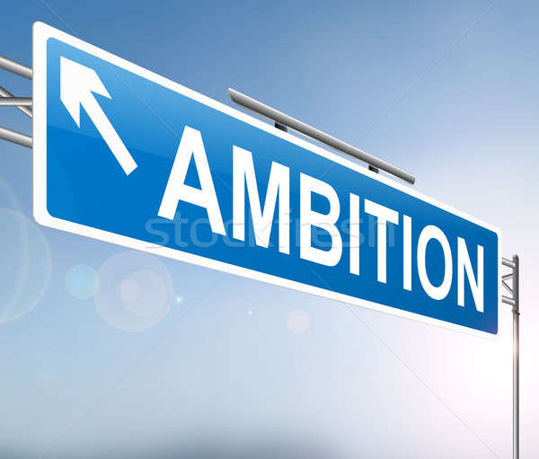 Ambition sign concept. Stock photo © 72soul