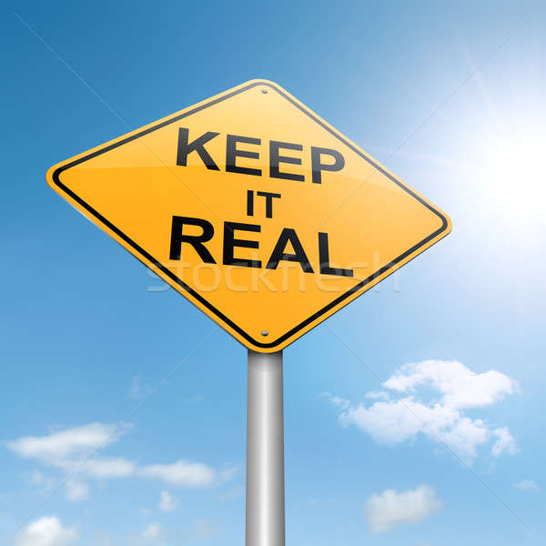 Keep it real concept. Stock photo © 72soul