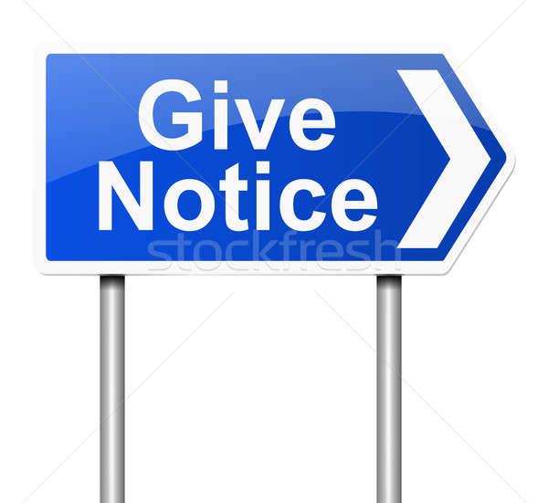 Give notice concept. Stock photo © 72soul