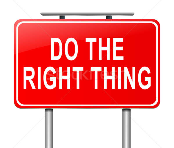 Do the right thing. Stock photo © 72soul