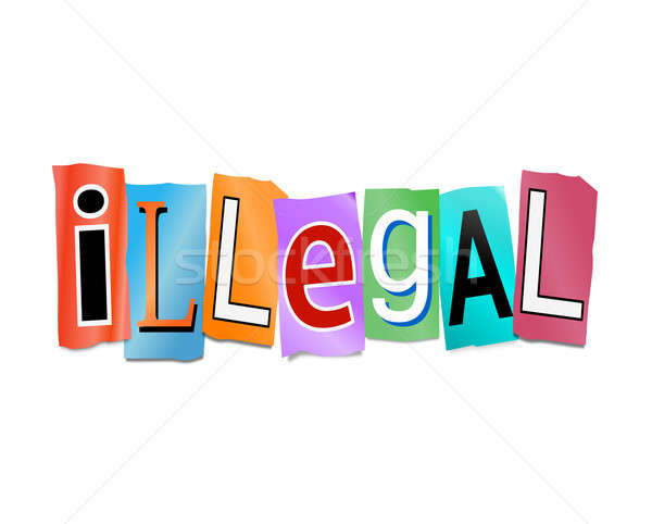 Illegal concept sign. Stock photo © 72soul