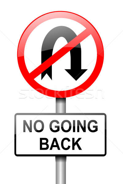 No going back. Stock photo © 72soul