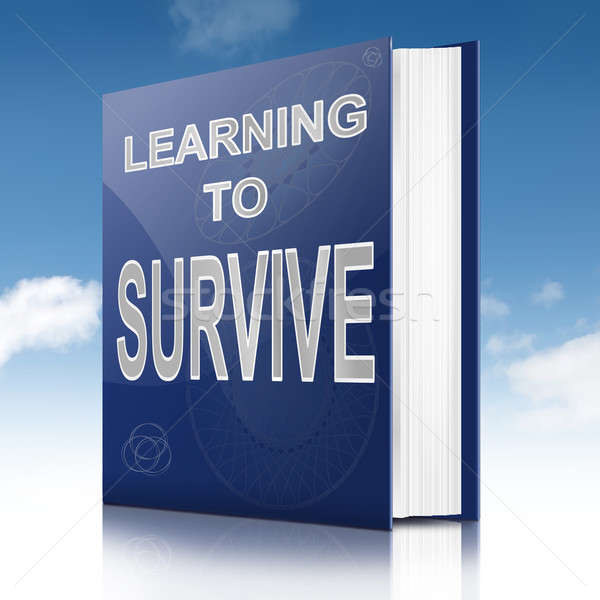 Learn to survive concept. Stock photo © 72soul