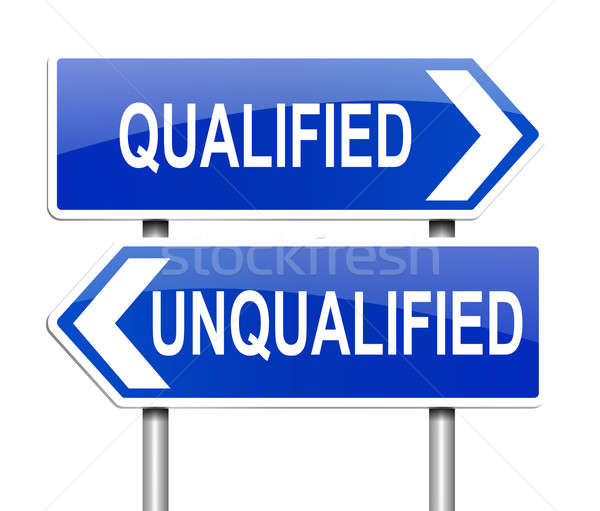Stock photo: Qualified or unqualified.