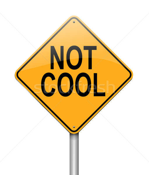 Not cool concept sign. Stock photo © 72soul