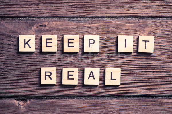 keep it real motivation Stock photo © adam121