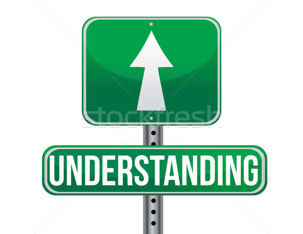 Stock photo: understanding road sign illustration design over a white backgro
