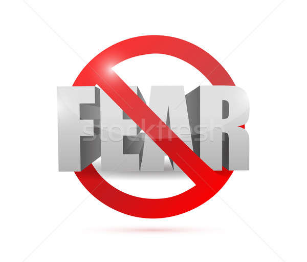 No fear concept sign illustration design  Stock photo © alexmillos