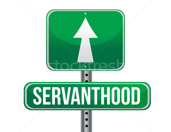 servanthood road sign illustration design over a white backgroun Stock photo © alexmillos
