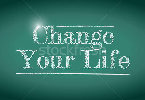 Change your life message written on a chalkboard. Stock photo © alexmillos
