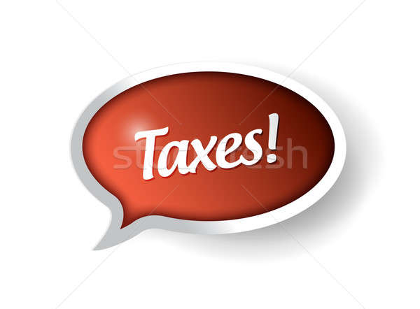 taxes message communication bubble illustration design graphic Stock photo © alexmillos