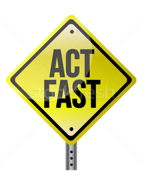 Act fast yellow sign Stock photo © alexmillos