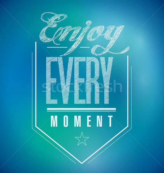 Enjoy every moment sign poster banner Stock photo © alexmillos