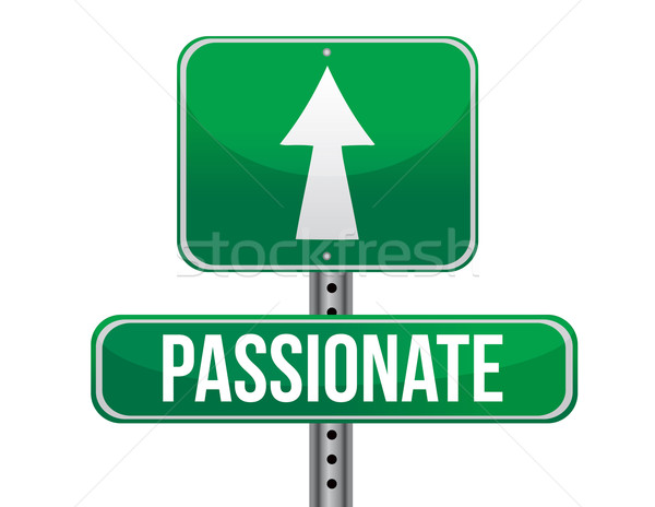 passionate road sign illustration design over a white background Stock photo © alexmillos