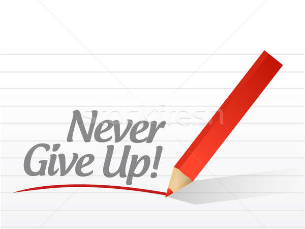 never give up written on a white paper. illustration design note Stock photo © alexmillos