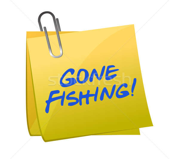gone fishing concept on a post-it Stock photo © alexmillos