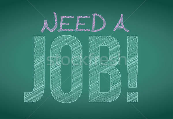 need a job sign written on a chalkboard. Stock photo © alexmillos