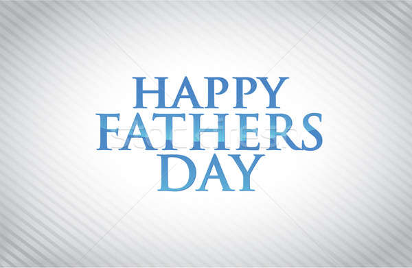 Happy fathers day card illustration design Stock photo © alexmillos