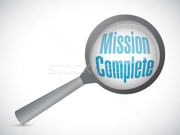 mission complete magnify glass sign concept Stock photo © alexmillos