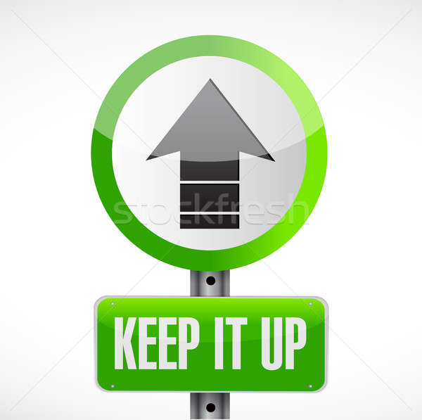Keep it up road sign concept illustration design Stock photo © alexmillos