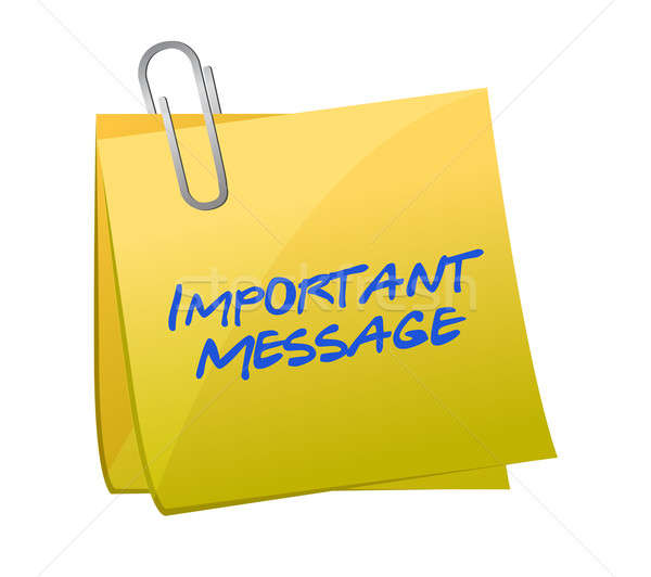 important messages concept on a post-it illustration design Stock photo © alexmillos