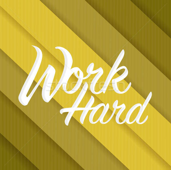 work hard sign concept illustration Stock photo © alexmillos