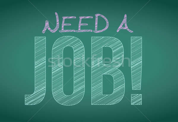 need a job sign written on a chalkboard. illustration design Stock photo © alexmillos