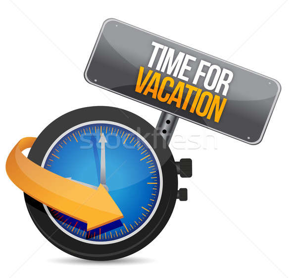 Time for a vacation watch sign illustration design over a white  Stock photo © alexmillos