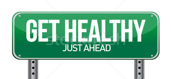 Get Healthy Green Road Sign Stock photo © alexmillos