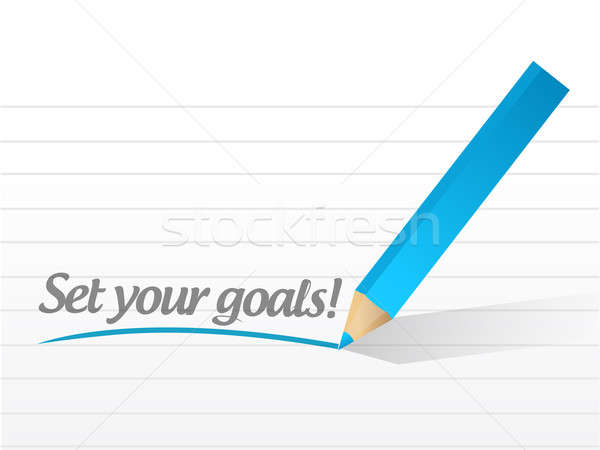 set your goals written on a white paper. illustration design not Stock photo © alexmillos