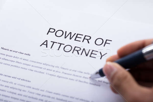 Person Filling Power Of Attorney Form Stock photo © AndreyPopov