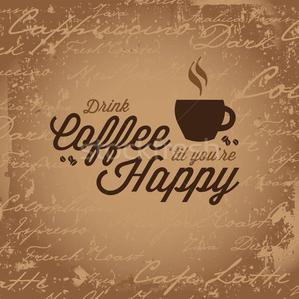 Coffee Makes You Happy Stock photo © ArenaCreative