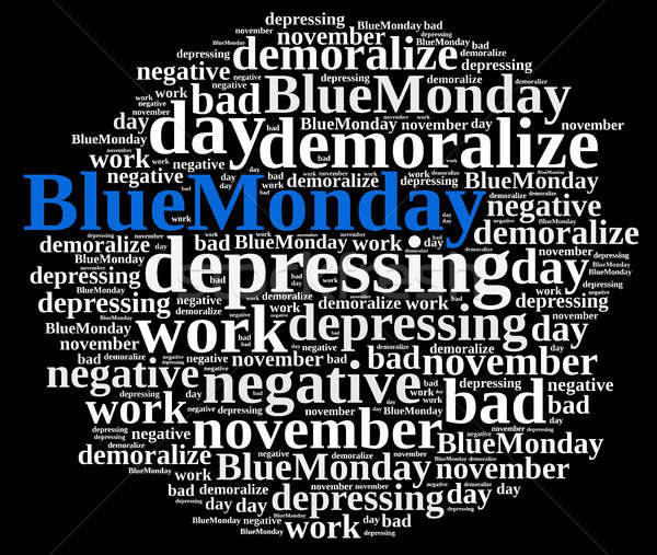 Illustration with word cloud on Blue Monday. Stock photo © asturianu