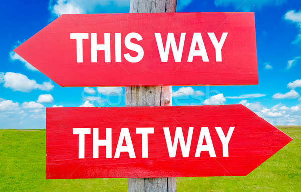 This and that way Stock photo © badmanproduction