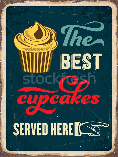 Retro metal sign ' The best cupcakes served here ' Stock photo © balasoiu