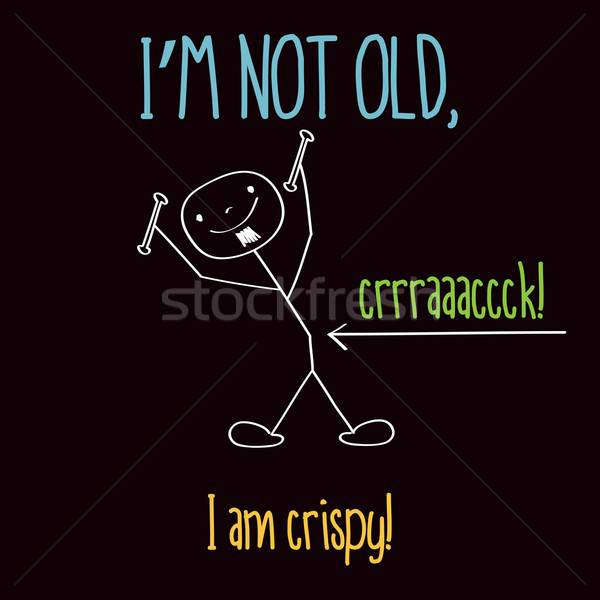 Funny illustration with message: ' I'm not old' Stock photo © balasoiu