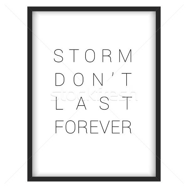 Inspirational quote.'Storm don't last forever' Stock photo © balasoiu