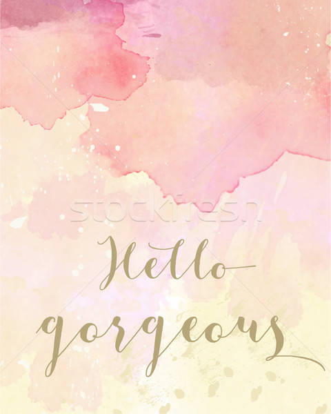 'Hello gorgeous' motivation watercolor poster Stock photo © balasoiu