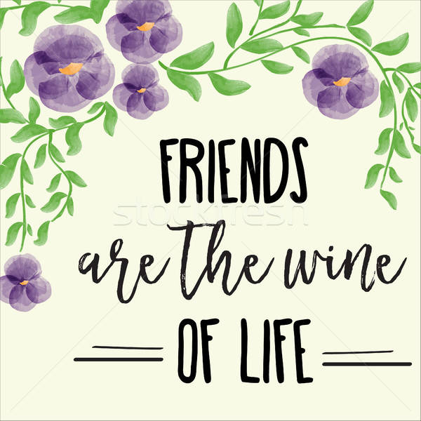 beautiful friendship quote with floral watercolor background Stock photo © balasoiu