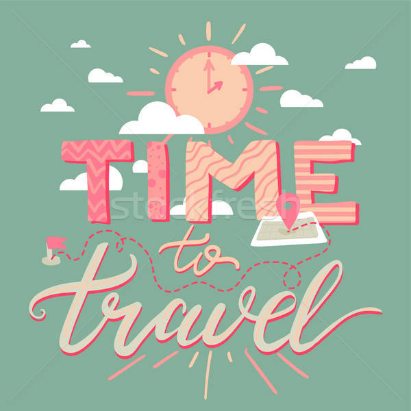 Time To Travel Lettering Stock photo © barsrsind