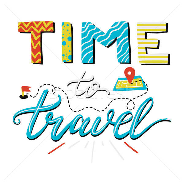 Time To Travel Lettering Stock photo © barsrsind