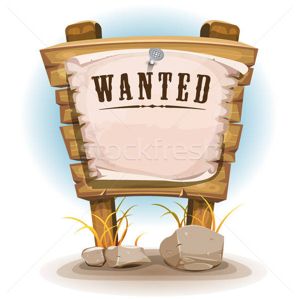Cartoon Wood Sign With Wanted On Torn Paper Stock photo © benchart