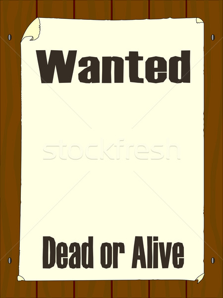 Wanted Dead or Alive Stock photo © Bigalbaloo