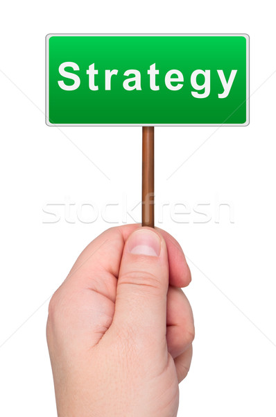 Sign strategy in hand. Stock photo © borysshevchuk