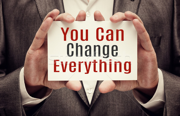You Can Change Everything Stock photo © burtsevserge