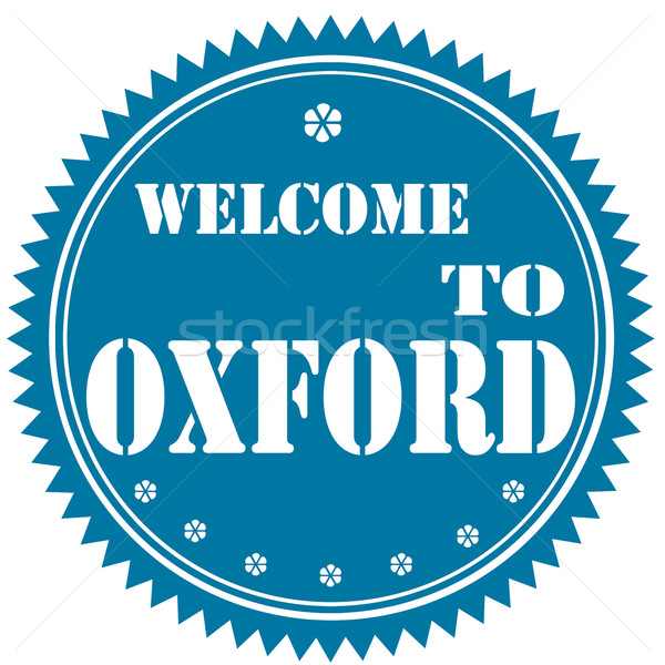 Welcome To Oxford-label Stock photo © carmen2011