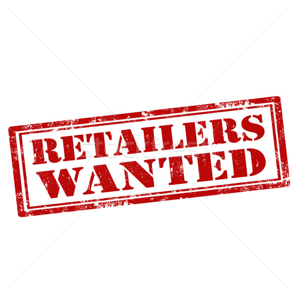 Retailers Wanted-stamp Stock photo © carmen2011
