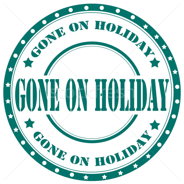 Gone On Holiday-stamp Stock photo © carmen2011