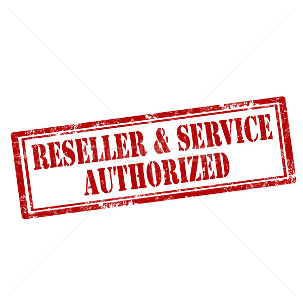 Reseller & Service Authorized Stock photo © carmen2011