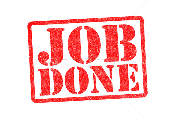 JOB DONE Stock photo © chrisdorney